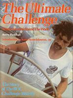 THE ULTIMATE CHALLENGE - Single-handed Round the World - The Story of the BOC Challenge 1982-83
