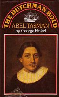THE DUTCHMAN BOLD, The Story of Abel Tasman