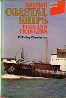BRITISH COASTAL SHIPS, Tugs and Trawlers