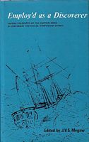 EMPLOY'D AS A DISCOVERER - Papers Presented at the Captain Cook Bi-Centenary Historical Symposium, Sutherland Shire, 1-3 May, 1970