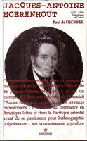 JACQUES-ANTOINE MOERENHOUT (1797 - 1879), Ethnologue et Consul