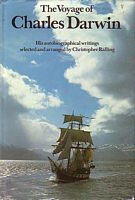 THE VOYAGE OF CHARLES DARWIN, His autobiographical writings selected and arranged by ...