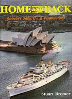HOME AND BACK - Australia's Golden Era of Passenger Ships