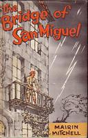 THE BRIDGE OF SAN MIGUEL