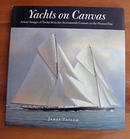 YACHTS ON CANVAS, Artists' Images of Yachts from the Seventeenth Century to the Present Day