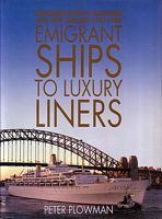 EMIGRANT SHIPS TO LUXURY LINERS - Passenger Ships to Australia & New Zealand, 1945-1990