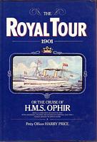 THE ROYAL TOUR 1901 or the Cruise of the H.M.S. Ophir