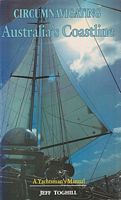 CIRCUMNAVIGATING AUSTRALIA'S COASTLINE - A Yachtman's Manual