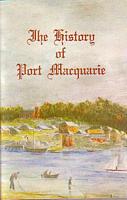THE HISTORY OF PORT MACQUARIE