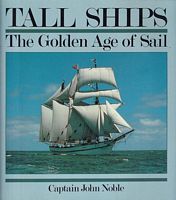 TALL SHIPS, The Golden Age of Sail
