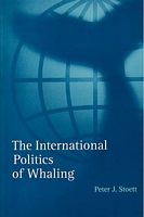 THE INTERNATIONAL POLITICS OF WHALING