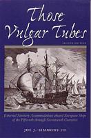 THOSE VULGAR TUBES: External Sanitary Accommodations aboard European Ships of the Fifteenth through Seventeenth Centuries