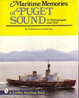 MARITIME MEMORIES OF PUGET SOUND, In Photographs and Text