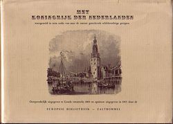 HET KONINGRIJK DER NEDERLANDEN voorgesteld in eene reeks vab naar de natuur geteekende schilderachtige gezigten