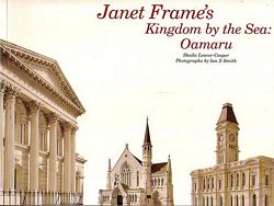 JANET FRAME'S KINGDOM BY THE SEA: OAMARU