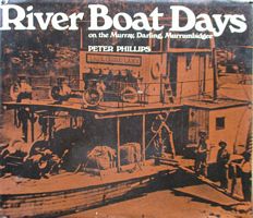 RIVER BOAT DAYS on the Murray, Darling, Murrumbidgee