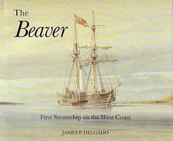 THE BEAVER: First Steamship on the West Coast