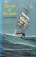 THE SET OF THE SAILS, The Story of a Cape Horn Seaman