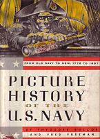 PICTURE HISTORY OF THE U.S. NAVY, From Old Navy to New, 1776 to 1897