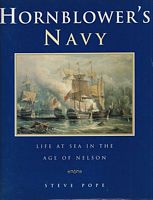 HORNBLOWER'S NAVY - Life at Sea in the Age of Nelson