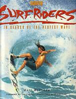 SURFRIDERS IN SEARCH OF THE PERFECT WAVE