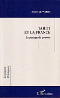 TAHITI ET LA FRANCE - Le partage du pouvoir