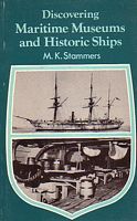 DISCOVERING MARITIME MUSEUMS AND HISTORIC SHIPS