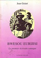 BWESOU EURIJISI - Le premier &eacute;crivain canaque