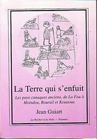LA TERRE QUI S'ENFUIT - Les pays canaques anciens, de La Foa, Moindou, Bourail et Kouaoua