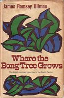 WHERE THE BONG TREE GROWS - The Log of one man's Journey in the South Pacific