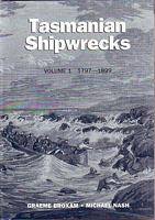 TASMANIAN SHIPWRECKS - Volume 1  1797-1899