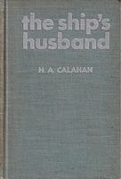 THE SHIP'S HUSBAND - A Guide to Yachtsmen in the Care of their Craft