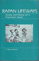 RAPAN LIFEWAYS - Society and History on a Polynesian Island