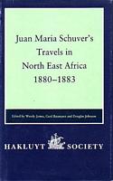 JUAN MARIA SCHUVER'S TRAVELS IN NORTH EAST AFRICA 1880-1883