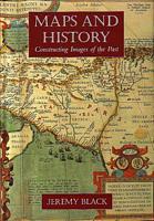 MAPS AND HISTORY - Constructing Images of the Past