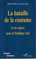 LA BATAILLE DE LA COUTUME et ses enjeux pour le Pacifique Sud