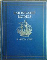 SAILING-SHIP MODELS - A Selection from European and American Collections with Introductory text by ..