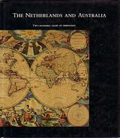 THE NETHERLANDS AND AUSTRALIA - Two Hundred Years of Friendship