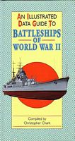 An Illustrated Data Guide to BATTLESHIPS OF WORLD WAR II