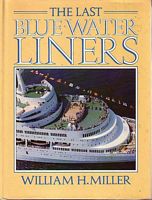 THE LAST BLUE WATER LINERS