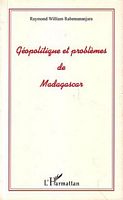 GEOPOLITIQUE ET PROBLEMES DE MADAGASCAR