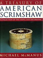A TREASURY OF AMERICAN SCRIMSHAW - A collection of the useful and decorative