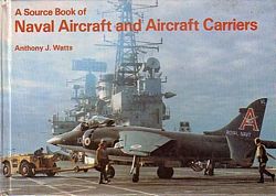 A SOURCE BOOK OF NAVAL AIRCRAFT AND AIRCRAFT CARRIERS