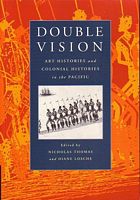 DOUBLE VISION - Art Histories and Colonial Histories in the Pacific