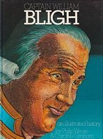 CAPTAIN WILLIAM BLIGH - An Illustrated History