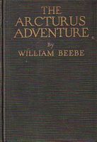 THE ARCTURUS ADVENTURE - An Account of the New York Zoological Society's First Oceanographic Expedition