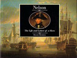 NELSON - The Life and Letters of a Hero
