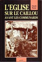 L'EGLISE SUR LE CAILLOU AVANT LES COMMUNARDS