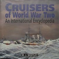 CRUISERS OF WORLD WAR TWO - An International Encyclopedia