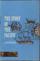 THE STORY OF THE PACIFIC - Explorers of the Earth's Mightiest Ocean